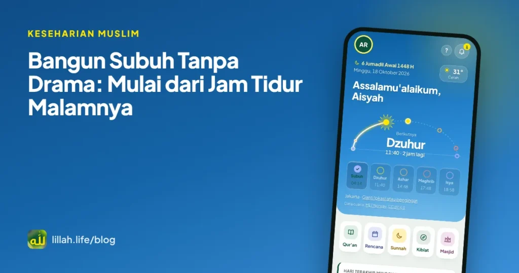 Sampul artikel bangun subuh tanpa drama dengan tampilan layar Hari ini LillahLife di HP