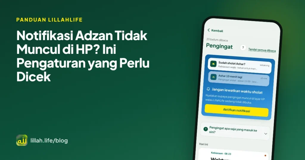 Sampul artikel notifikasi adzan tidak muncul, dengan layar Pengingat LillahLife berisi contoh notifikasi sholat